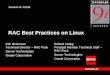 RAC Best Practices on Linux Kirk McGowan Technical Director – RAC Pack Server Technologies Oracle Corporation Session id: 40136 Roland Knapp Principal