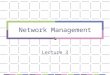 Network Management Lecture 3. Network Faults Hardware Software