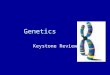 Genetics Keystone Review. Terms You Need To Know Gene- sequence of DNA that codes for a protein and thus determines a trait Trait- a characteristic that