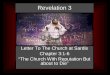 Revelation 3 Letter To The Church at Sardis Chapter 3:1-6 “The Church With Reputation But about to Die”
