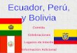 Ecuador, Perú, y Bolivia Comida Celebraciones Lugares de Interés Información Adicional
