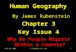 October 28, 2015S. Mathews & D. Six1 Human Geography By James Rubenstein Chapter 3 Key Issue 4 Why Do People Migrate Within a Country?