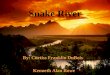 Snake River By: Curtiss Franklin DuBois & Kenneth Alan Rowe