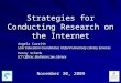 Strategies for Conducting Research on the Internet Angela Carritt User Coordinator, Oxford University Library Services Angela Carritt User Education Coordinator,
