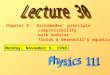 Monday, November 9, 1998 Chapter 9: Archimedes’ principle compressibility bulk modulus fluids & Bernoulli’s equation