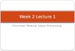 Overview: Medical Signal Processing Week 2 Lecture 1