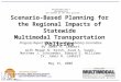 1 Scenario-Based Planning for the Regional Impacts of Statewide Multimodal Transportation Policies Progress Report to the VTrans2035 Advisory Committee