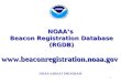1 NOAA’s Beacon Registration Database (RGDB) NOAA SARSAT PROGRAM 