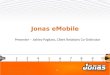 Jonas eMobile 1 2013 Jonas Customer Conference Presenter – Ashley Pagliaro, Client Relations Co-Ordinator
