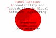 Panel Session Accountability and Traceability in Global Software Engineering Coordinator Katsuro Inoue Osaka University