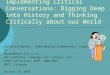 Implementing Critical Conversations: Digging Deep into History and Thinking Critically about our World Danielle Hance – Lake Murray Elementary, Chapin,