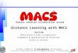Institute of Operating Systems and Computer Networks, TU-Braunschweig Modular Advanced Collaboration System Distance Learning with MACS O.Brand, W.Mahalek,