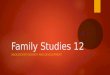 Family Studies 12 ADOLESCENT GROWTH AND DEVELOPMENT
