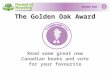 The Golden Oak Award Read some great new Canadian books and vote for your favourite