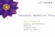 Personal Worklist Pilot Your friendly TM Loyalty and Retention - Mobility Calgary Only March 13, 2014