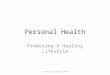 Personal Health Promoting A Healthy Lifestyle created by mckelvey 9/10
