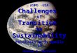 ASPO -USA Challenges of Transition to Sustainability Parallels with Apollo 13 Roscoe G. Bartlett Member of Congress
