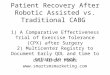 Patient Recovery After Robotic Assisted vs. Traditional CABG 1) A Comparative Effectiveness Trial of Exercise Tolerance (CPX) after Surgery 2) Multicenter