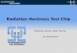 Radiation Hardness Test Chip Matthias Harter, Peter Fischer Uni Mannheim