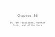 Chapter 36 By Tom Tessitore, Hannah Turk, and Allie Duca