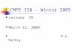 CMPE 150 – Winter 2009 Lecture 19 March 12, 2009 P.E. Mantey