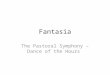 Fantasia The Pastoral Symphony –Dance of the Hours