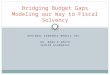 REGIONAL ECONOMIC MODELS INC. DR. MARK D’AMATO SENIOR ECONOMIST Bridging Budget Gaps Modeling our Way to Fiscal Solvency