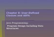 Chapter 8: User-Defined Classes and ADTs Java Programming: Program Design Including Data Structures Program Design Including Data Structures