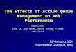 The Effects of Active Queue Management on Web Performance SICOMM 2003 Long Le, Jay Aikat, Kevin Jeffay, F.Donelson Smith 29 th January, 2004 Presented