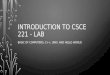 INTRODUCTION TO CSCE 221 - LAB BASIC OF COMPUTERS, C++, UNIX, AND HELLO WORLD