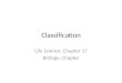 Classification Life Science: Chapter 17 Biology: Chapter