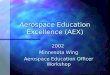 Aerospace Education Excellence (AEX) 2002 Minnesota Wing Aerospace Education Officer Workshop