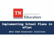 Implementing School Plans in ePlan 2015 ESEA Directors Institute August 26, 2015