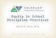 Jessica K. Daily, M.Ed. Equity in School Discipline Practices Affective Needs Conference | October 2, 2015