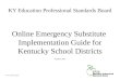 KY Education Professional Standards Board Online Emergency Substitute Implementation Guide for Kentucky School Districts Summer 2015 