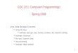 1 CSC 221: Computer Programming I Spring 2008 Lists, data storage & access  ArrayList class  methods: add, get, size, remove, contains, set, indexOf,