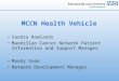 MCCN Health Vehicle Sandra Rowlands Macmillan Cancer Network Patient Information and Support Manager Mandy Snee Network Development Manager