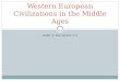 PART 3, SECTIONS 1-3 Western European Civilizations in the Middle Ages