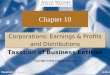 Taxation of Business Entities C10-1 Chapter 10 Corporations: Earnings & Profits and Distributions Corporations: Earnings & Profits and Distributions Copyright