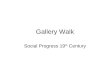 Gallery Walk Social Progress 19 th Century. Essential Question Were the social reforms of the 19 th Century successful?