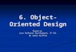 6. Object-Oriented Design Based on Java Software Development, 5 th Ed. By Lewis &Loftus