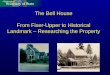 The Bell House From Fixer-Upper to Historical Landmark – Researching the Property