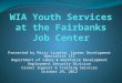 Presented by Missy Lizotte, Career Development Specialist III Department of Labor & Workforce Development Employment Security Division Career Support &