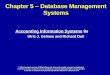 Chapter 5 – Database Management Systems Accounting Information Systems 8e Ulric J. Gelinas and Richard Dull © 2010 Cengage Learning. All Rights Reserved