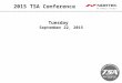 2015 TSA Conference Tuesday September 22, 2015. 2015 TSA Conference Gas Furnace Updates Dave Koesterer Director of Engineering, Performance Systems 8:15-8:45