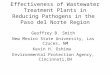 Effectiveness of Wastewater Treatment Plants in Reducing Pathogens in the Paso del Norte Region Geoffrey B. Smith New Mexico State University, Las Cruces,