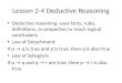 Lesson 2-4 Deductive Reasoning Deductive reasoning- uses facts, rules, definitions, or properties to reach logical conclusions Law of Detachment: If p