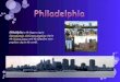 Philadelphia is the largest city in Pennsylvania, sixth-most- populous city in the United States and the fifty-first most populous city in the world. Pennsylvaniasixth-most-