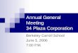 Annual General Meeting 34 Plaza Corporation Berkeley Carroll School June 5, 2006 7:00 P.M