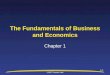 ©2007 Prentice Hall 1-1 The Fundamentals of Business and Economics Chapter 1